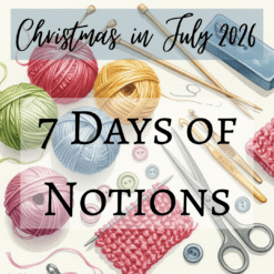 7 Days of Notions & Accessories Pre-Order